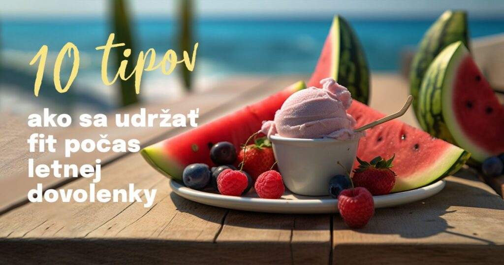 Ako sa udržať fit počas letnej dovolenky